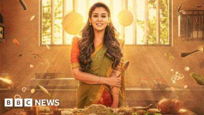Annapoorani: Netflix removes Nayanthara film after backlash from Hindu groups - bbc.com - India - state Pradesh