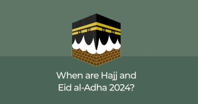 a classauthorlink hrefhttpswwwaljazeeracomauthorajlabsAJLabsa - When are Hajj and Eid al-Adha 2024? - aljazeera.com