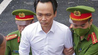 Vietnamese billionaire who defrauded stockholders out of US$150 million, sentenced to 21 years