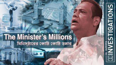 How a Bangladesh minister spent more than $500m on luxury property - aljazeera.com - Bangladesh - Britain - city London - city Dubai - city New York